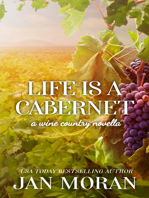 Title details for Life is a Cabernet by Jan Moran - Available